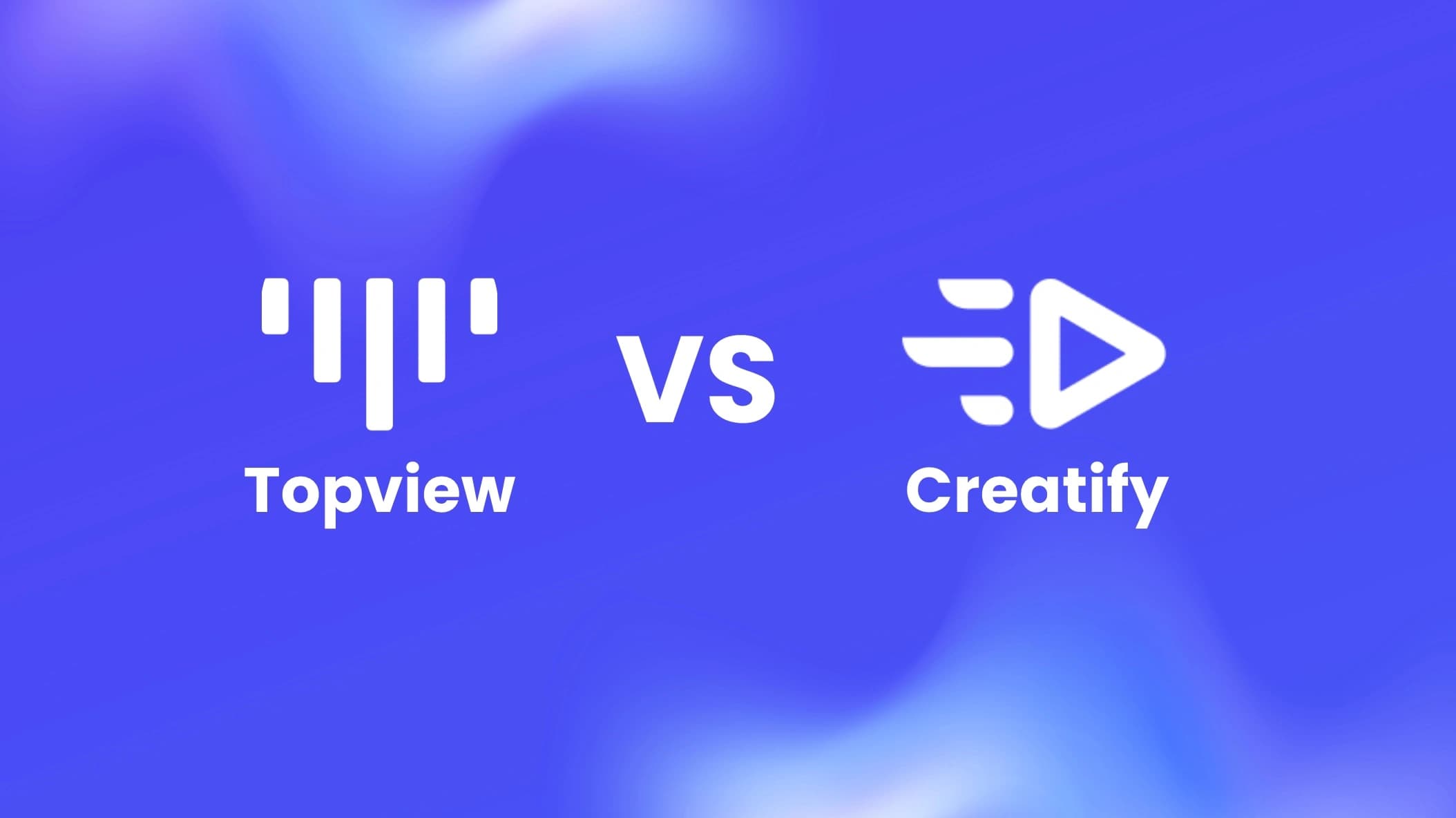 Topview vs Creatify